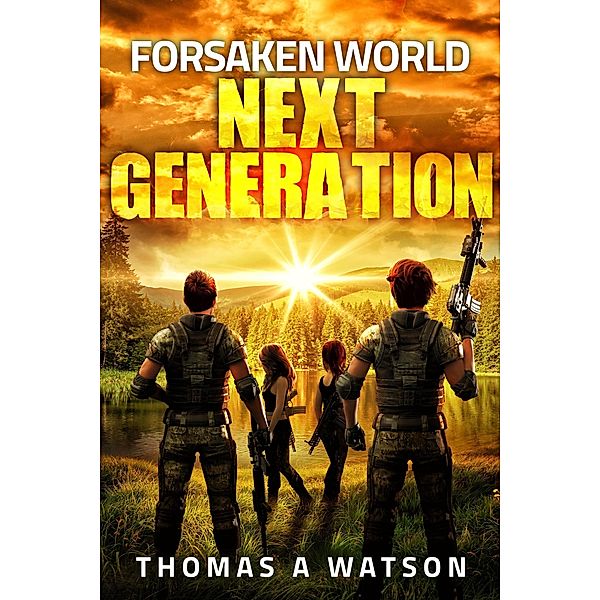 Forsaken World: Next Generation (Book 7) / Forsaken World, Thomas A Watson