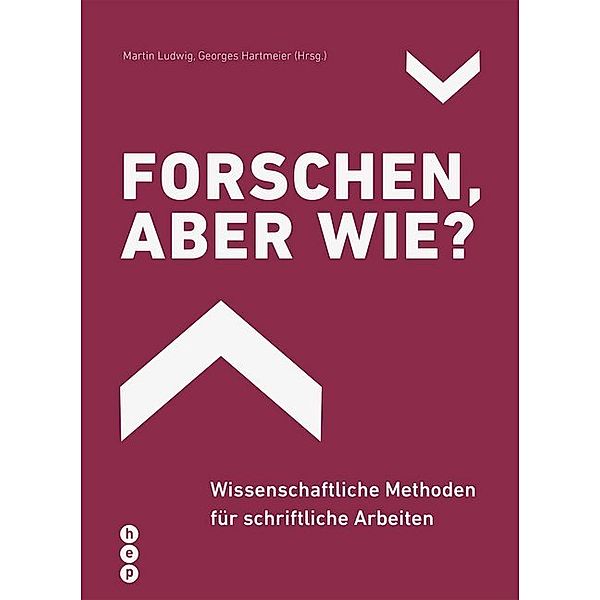 Forschen, aber wie?, Martin Ludwig, Georges Hartmeier