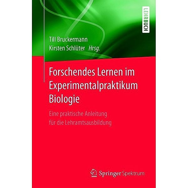 Forschendes Lernen im Experimentalpraktikum Biologie