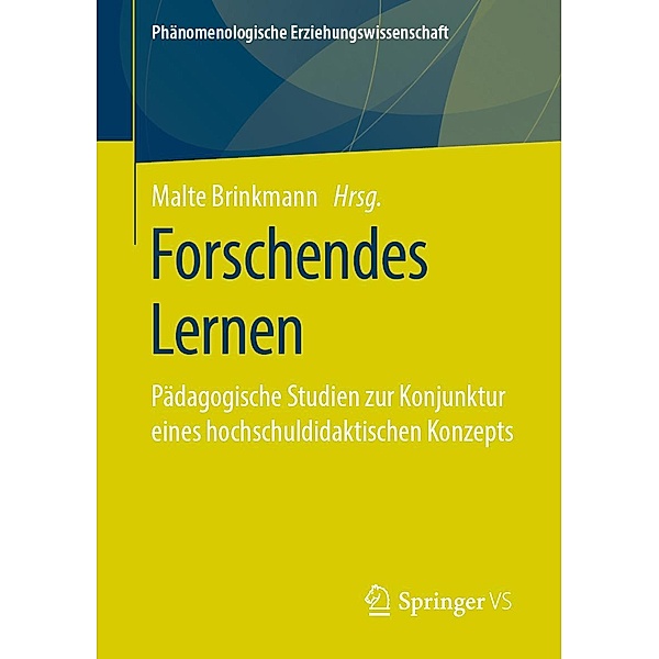 Forschendes Lernen / Phänomenologische Erziehungswissenschaft Bd.10