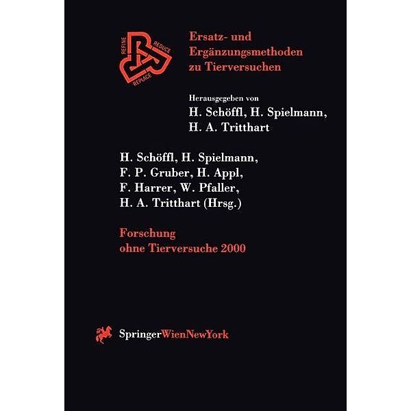 Forschung ohne Tierversuche 2000 / Ersatz- und Ergänzungsmethoden zu Tierversuchen