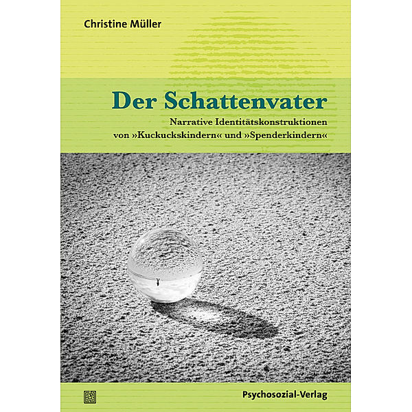 Forschung Psychosozial / Der Schattenvater, Christine Müller