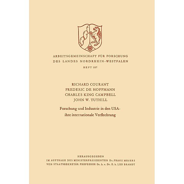 Forschung und Industrie in den USA - ihre internationale Verflechtung / Arbeitsgemeinschaft für Forschung des Landes Nordrhein-Westfalen Bd.107, Richard Courant