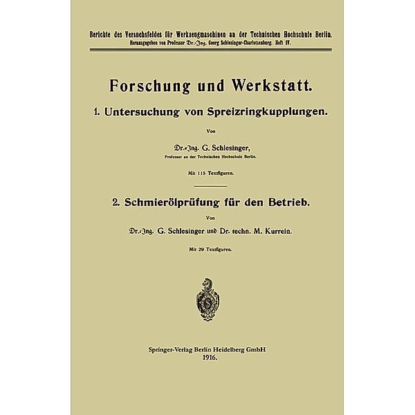 Forschung und Werkstatt, -Ing. G. Schlesinger, techn. M. Kurrein
