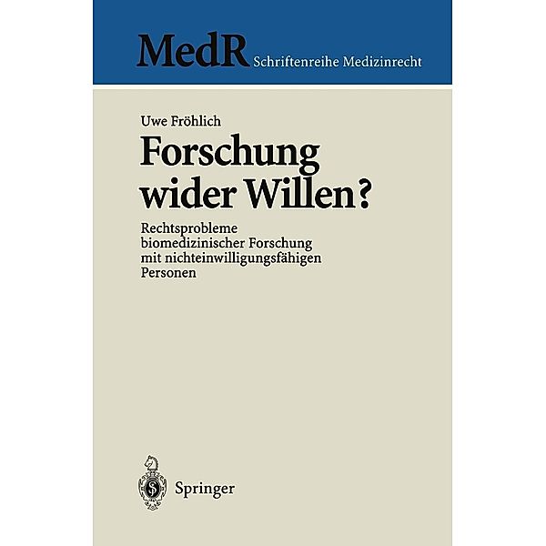Forschung wider Willen? / MedR Schriftenreihe Medizinrecht, Uwe Fröhlich