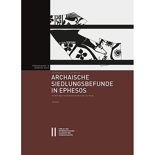 Forschungen in Ephesos / 13,3 / Archaische Siedlungsbefunde in Ephesos, 2 Teile, Alexandra C. J. von MILLER