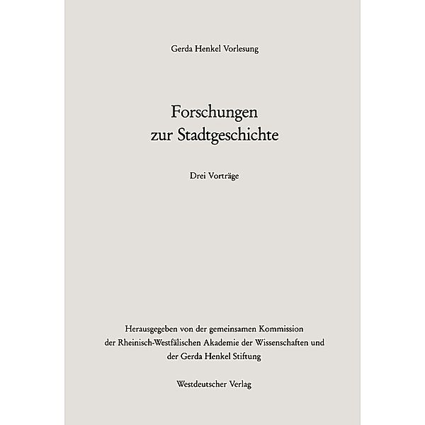 Forschungen zur Stadtgeschichte / Gerda-Henkel-Vorlesung, Adalberto Giovannini, Adriaan Vermalst, Lothar Gall