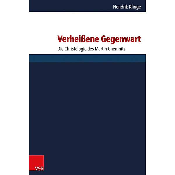 Forschungen zur systematischen und ökumenischen Theologie / Band 152 / Verheissene Gegenwart, Hendrik Klinge