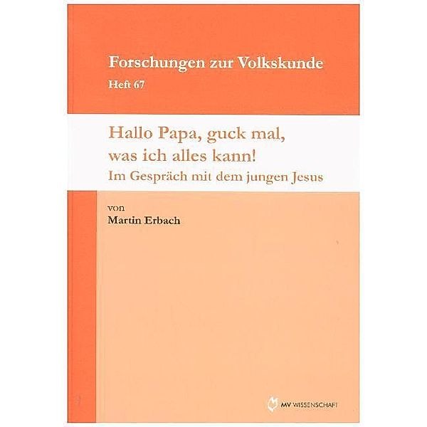Forschungen zur Volkskunde / Hallo Papa, guck mal, was ich alles kann!, Martin Erbach