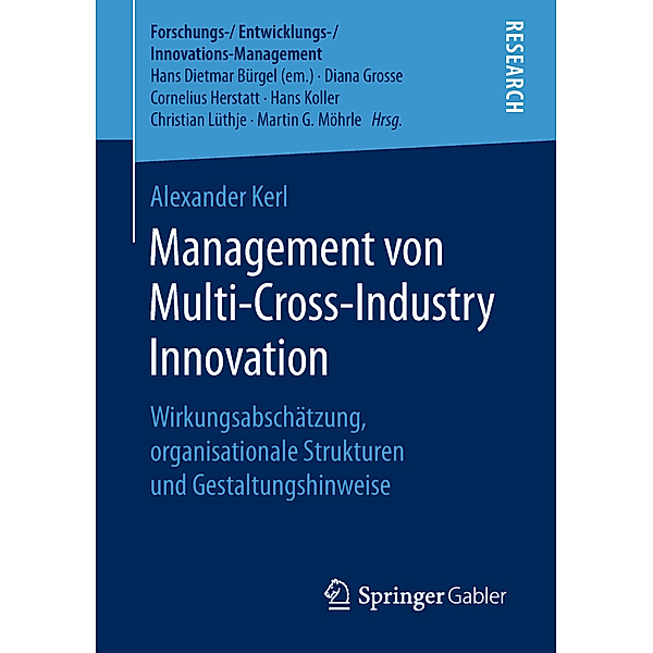 Forschungs-/Entwicklungs-/Innovations-Management / Management von Multi-Cross-Industry Innovation, Alexander Kerl