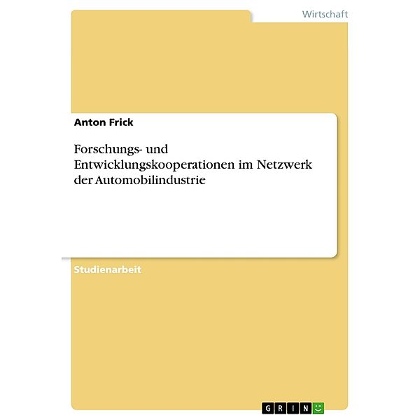 Forschungs- und Entwicklungskooperationen im Netzwerk der Automobilindustrie, Manuel Homberg