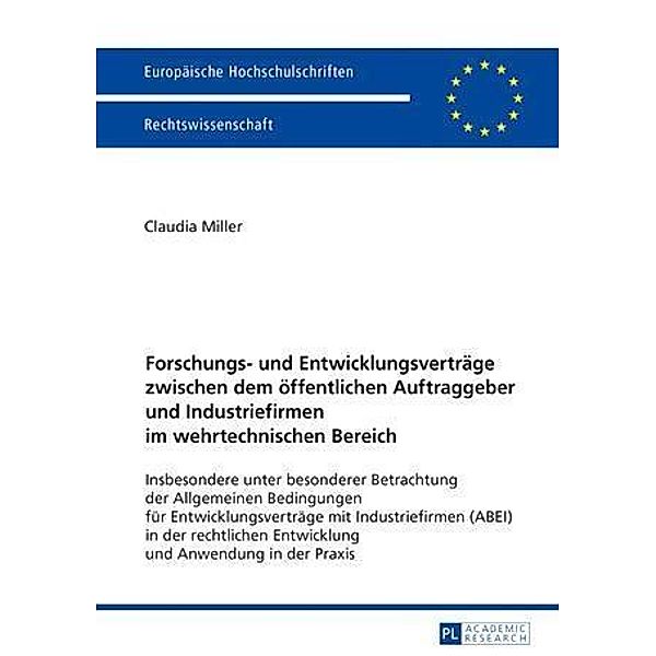 Forschungs- und Entwicklungsvertraege zwischen dem oeffentlichen Auftraggeber und Industriefirmen im wehrtechnischen Bereich, Claudia Miller