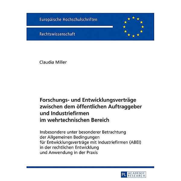 Forschungs- und Entwicklungsverträge zwischen dem öffentlichen Auftraggeber und Industriefirmen im wehrtechnischen Bereich, Claudia Miller