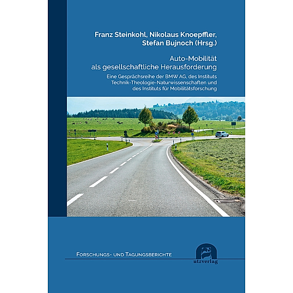 Forschungs- und Tagungsberichte / Auto-Mobilität als gesellschaftliche Herausforderung