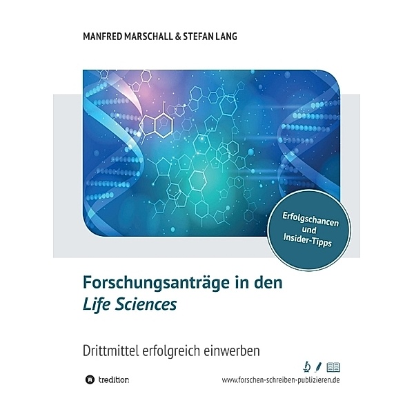 Forschungsanträge in den Life Sciences, Dr. Stefan Lang, Dr. Manfred Marschall