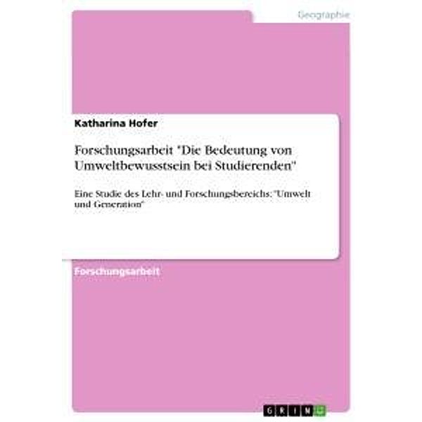 Forschungsarbeit Die Bedeutung von Umweltbewusstsein bei Studierenden, Katharina Hofer