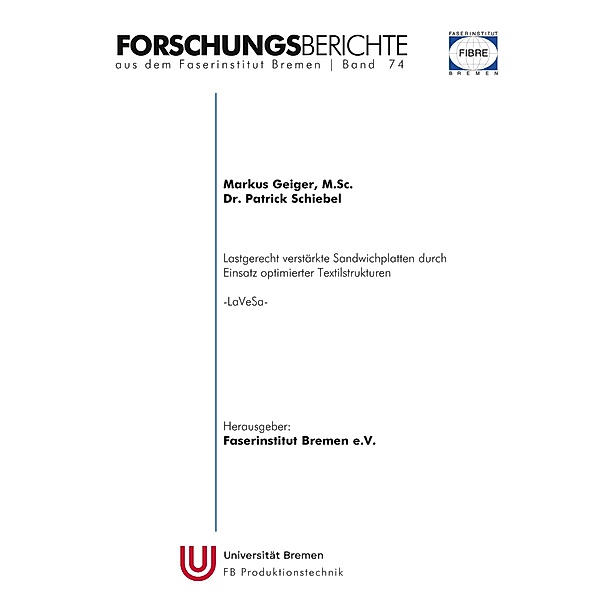 Forschungsberichte aus dem Faserinstitut Bremen | Band 74 / Forschungsberichte aus dem Faserinstitut Bremen Bd.74, Markus Geiger, Patrick Schiebel