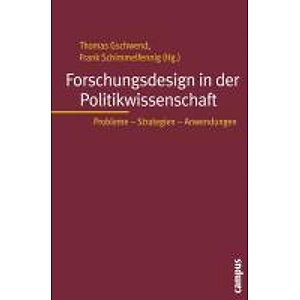 Forschungsdesign in der Politikwissenschaft / Mannheimer Jahrbuch für Europäische Sozialforschung Bd.11