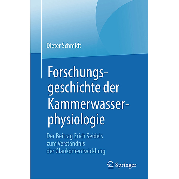 Forschungsgeschichte der Kammerwasserphysiologie, Dieter Schmidt