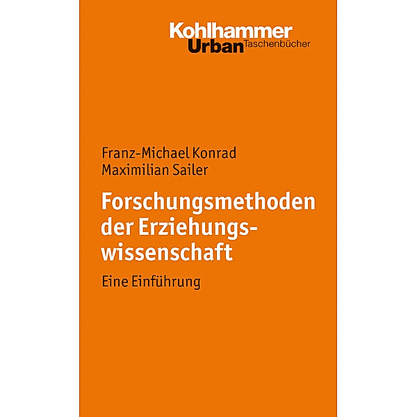 Forschungsmethoden der Erziehungswissenschaft, Franz-Michael Konrad, Maximilian Sailer