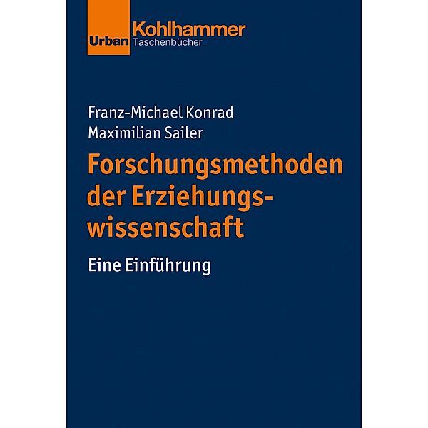 Forschungsmethoden der Erziehungswissenschaft, Franz-Michael Konrad, Maximilian Sailer