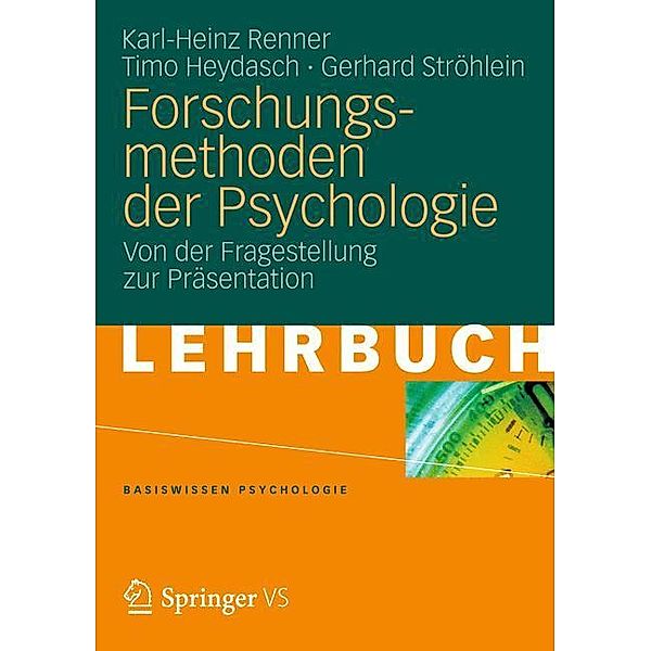 Forschungsmethoden der Psychologie, Karl-Heinz Renner, Timo Heydasch, Gerhard Ströhlein