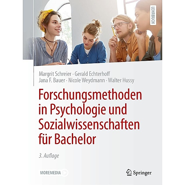 Forschungsmethoden in Psychologie und Sozialwissenschaften für Bachelor, Margrit Schreier, Gerald Echterhoff, Jana F. Bauer, Nicole Weydmann, Walter Hussy
