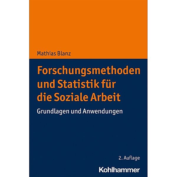 Forschungsmethoden und Statistik für die Soziale Arbeit, Mathias Blanz