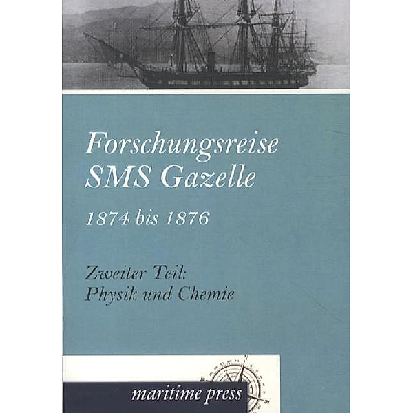 Forschungsreise SMS Gazelle 1874 bis 1876.Tl.2
