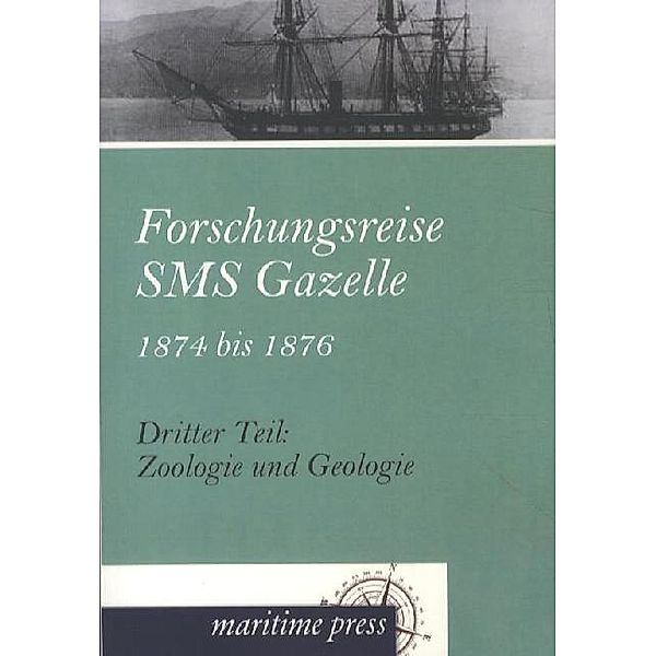 Forschungsreise SMS Gazelle 1874 bis 1876.Tl.3