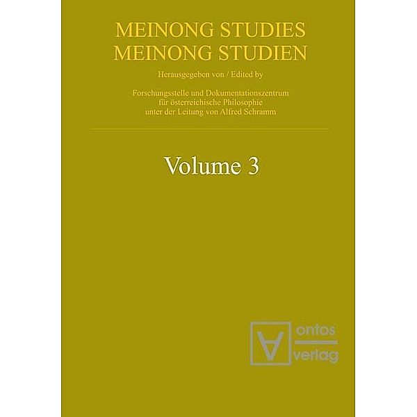 Forschungsstelle und Dokumentationszentrum für österreichische Philosophie, : Meinong studies / Meinong Studien. Volume 3 / Meinong Studies / Meinong Studien Bd.3