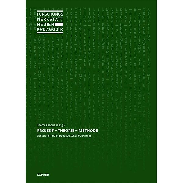 Forschungswerkstatt Medienpädagogik: Projekt - Theorie - Methode, Thomas Knaus