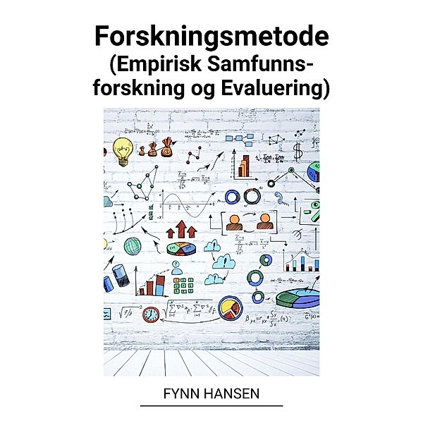 Forskningsmetode (Empirisk Samfunnsforskning og Evaluering), Fynn Hansen