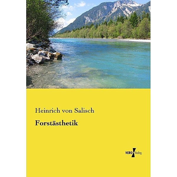 Forstästhetik, Heinrich von Salisch