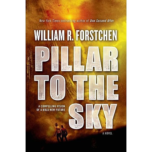 Forstchen, W: Pillar to the Sky, William Forstchen