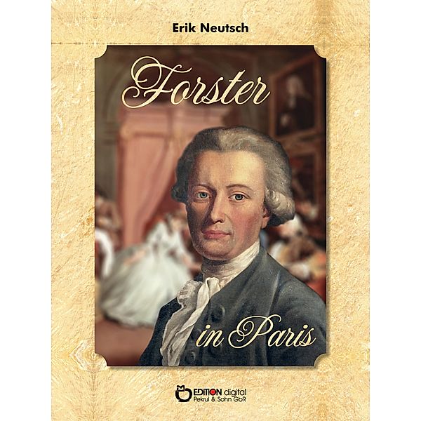 Forster in Paris, Erik Neutsch