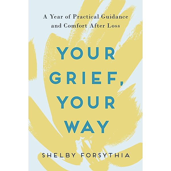 Forsythia, S: Your Grief, Your Way, Shelby Forsythia