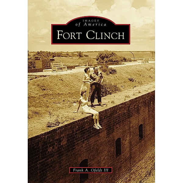 Fort Clinch, Frank A. Ofeldt Iii