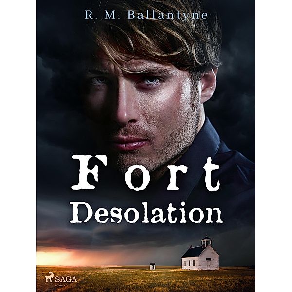 Fort Desolation, R. M. Ballantyne