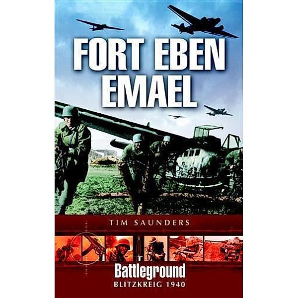 Fort Eben Emael 1940, Tim Saunders