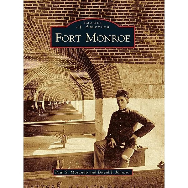 Fort Monroe, Paul S. Morando