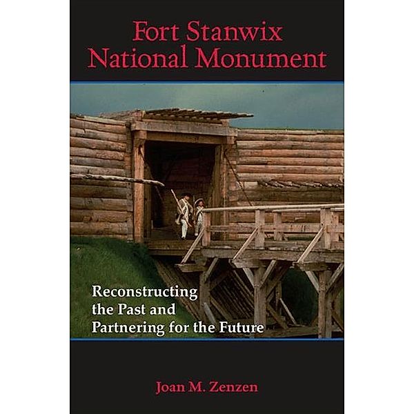 Fort Stanwix National Monument, Joan M. Zenzen