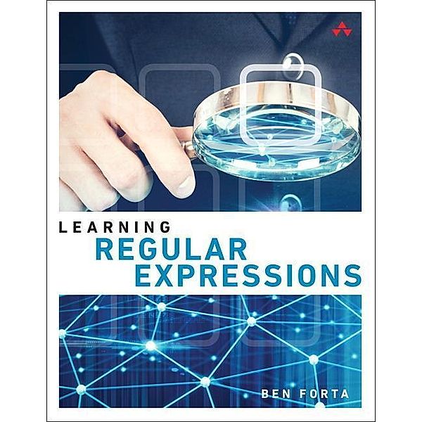 Forta, B: Learning Regular Expressions, Ben Forta