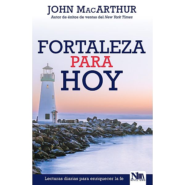 Fortaleza para hoy, John Macarthur