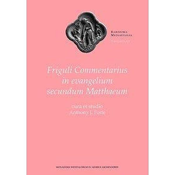 Forte, A: Friguli Commentarius in evangelium secundum Mattha, Anthony J. Forte
