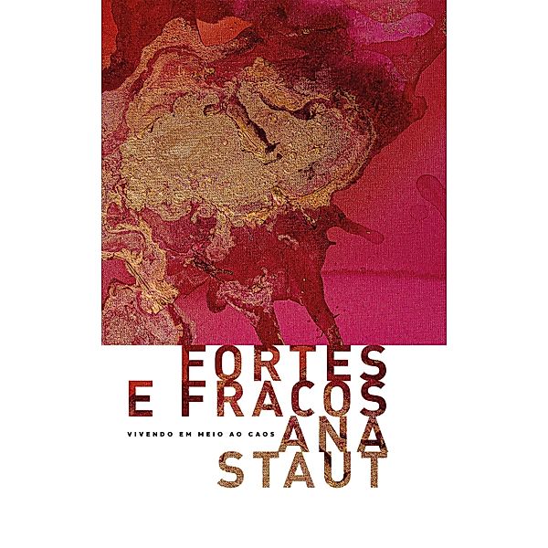 Fortes e fracos, Ana Staut