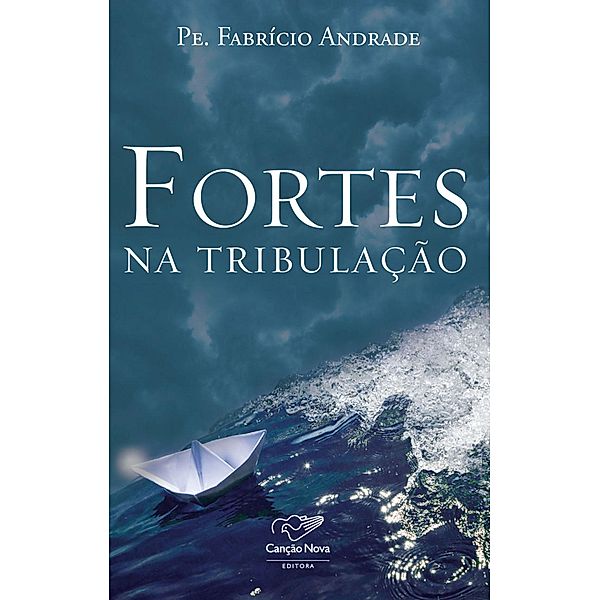 Fortes na tribulação, Padre Fabrício Andrade