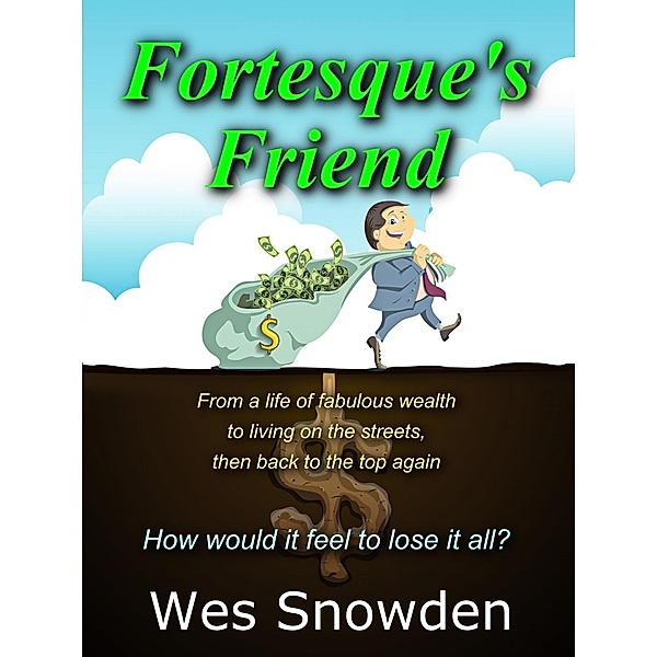 Fortesque's Friend, Wes Snowden
