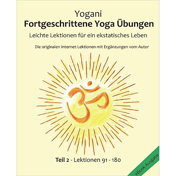 Fortgeschrittene Yoga Übungen - Teil 2 / Fortgeschrittene Yoga Übungen, Yogani