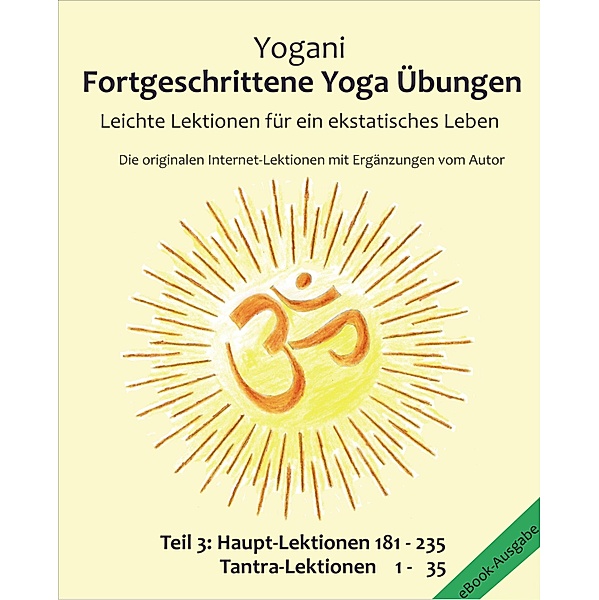 Fortgeschrittene Yoga Übungen - Teil 3 / Fortgeschrittene Yoga Übungen, Yogani, Bernd Prokop
